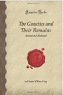 The Gnostics and Their Remains.jpg